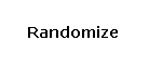 Randomize