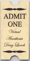 Admit One: Virtual Anesthesia Drug Lunch
